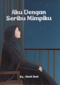 Image of Aku Dengan Seribu Mimpiku
