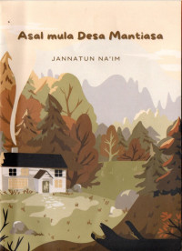 Image of Asal Mula Desa Mantiasa