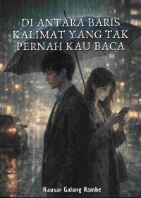 Image of Di Antara Baris Kalimat Yang Tak Pernah Kau Baca