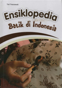 Image of Ensiklopedia Batik di Indonesia