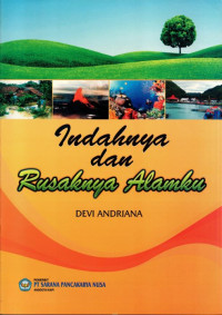 Image of Indahnya dan Rusaknya Alamku