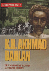 Image of Kiai Haji Akhmad Dahlan: Riwayat Hidup dan Perjuangan