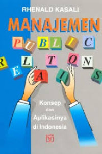 Image of Manajemen Public Relations Konsep dan Aplikasinya di Indonesia
