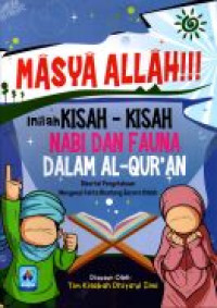 Image of Masya Allah : Inilah Kisah-Kisah Nabi Dan Fauna Dalam Al-Qur'an