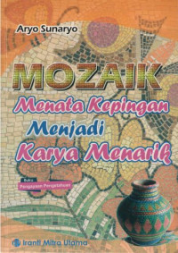 Image of Mozaik Menata Kepingan Menjadi Karya Menarik