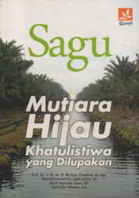 Image of Sagu Mutiara Hijau Khatulistiwa yang Dilupakan