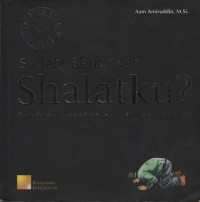 Image of Sudah Benarkah Shalatku? Panduan Gerakan dan Bacaan Shalat