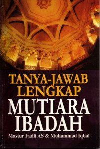 Image of Tanya Jawab Lengkap Mutiara Ibadah