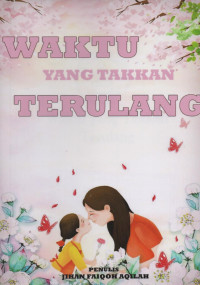 Image of Waktu Yang Takkan Terulang