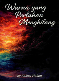 Image of Warna Yang Perlahan Menghilang