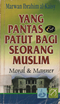 Image of Yang Pantas dan Patut bagi Seorang Muslim
